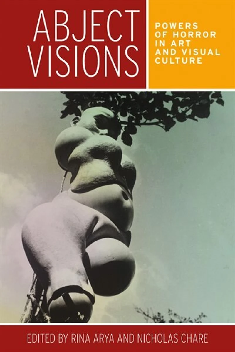 Abject visions: Powers of horror art and visual culture