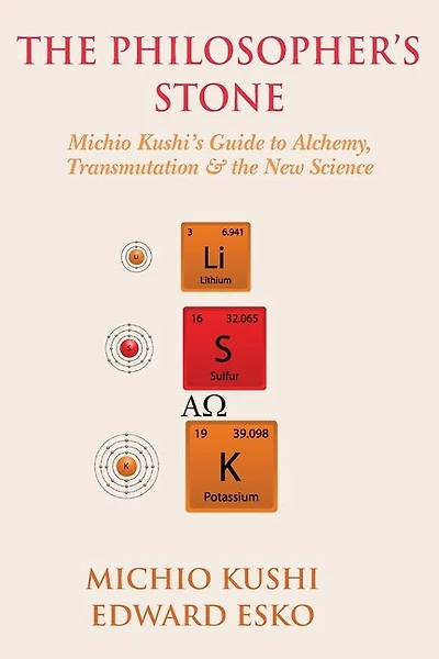 The Philosopher's Stone: Michio Kushi's Guide to Alchemy, Transmutation & the New Science