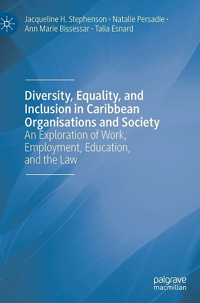 Diversity, Equality, And Inclusion Caribbean Organisations Society: An Exploration Of Work, Employment, Education, The Law