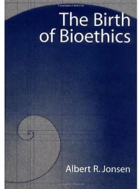 The Birth of Bioethics
