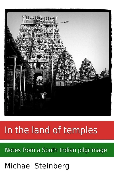 In the land of temples: Notes from a South Indian pilgrimage