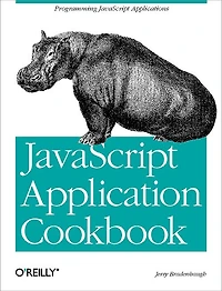 JavaScript Application Cookbook: Programming JavaScript Applications