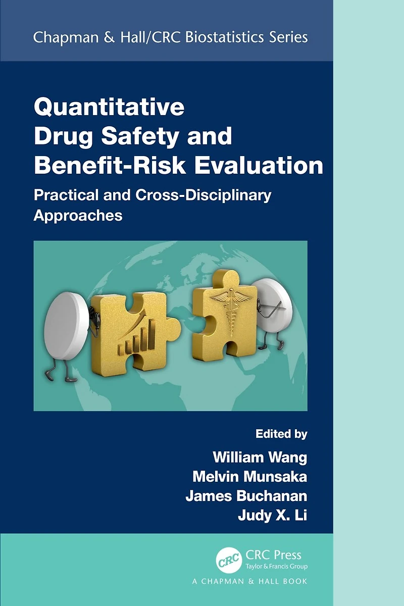 Quantitative Drug Safety and Benefit Risk Evaluation: Practical Cross-Disciplinary Approaches