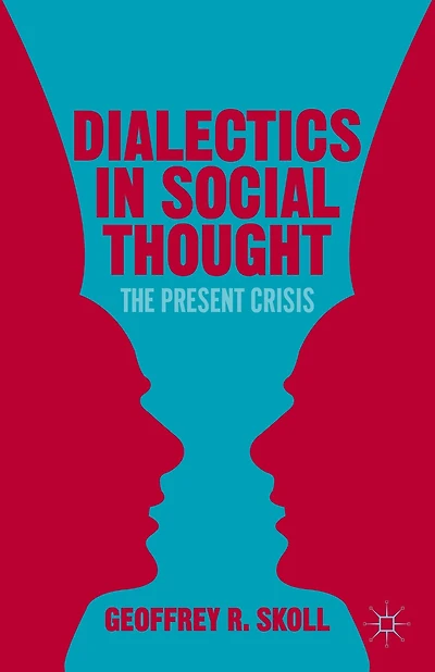 Dialectics Social Thought: The Present Crisis