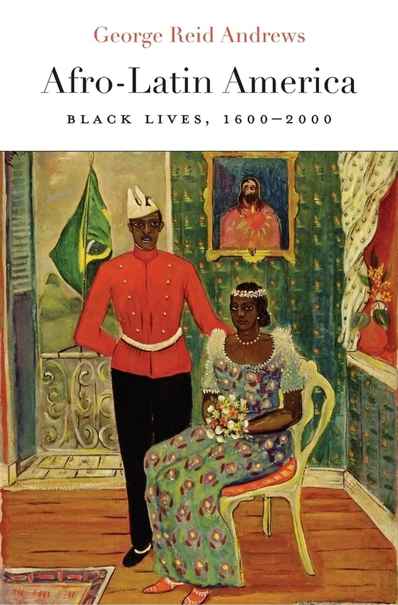 Afro-Latin America: Black Lives, 1600-2000