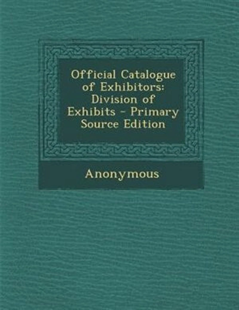 Official Catalogue of Exhibitors: Division Exhibits