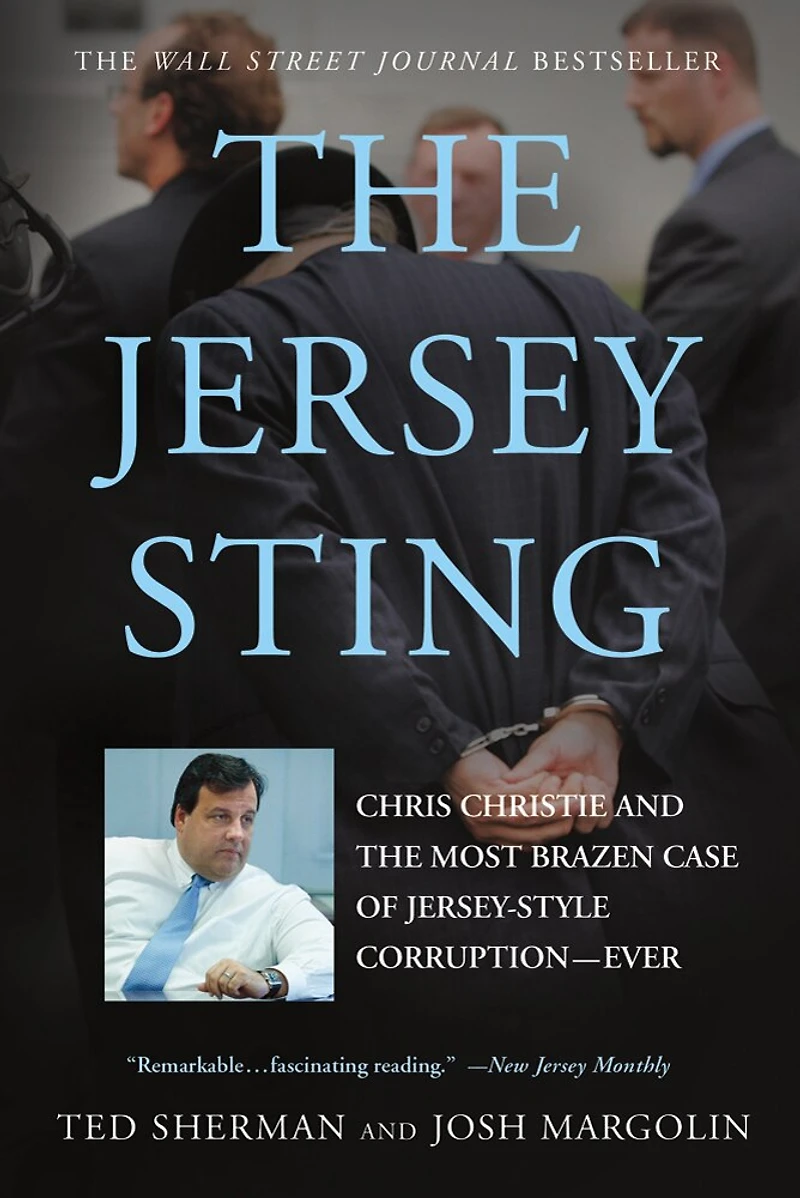 the Jersey Sting: Chris Christie and Most Brazen Case of Jersey-Style Corruption---Ever