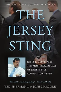 the Jersey Sting: Chris Christie and Most Brazen Case of Jersey-Style Corruption---Ever