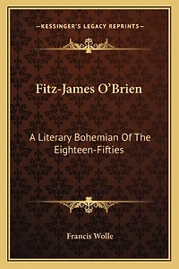 Fitz-James O'Brien: A Literary Bohemian Of The Eighteen-Fifties