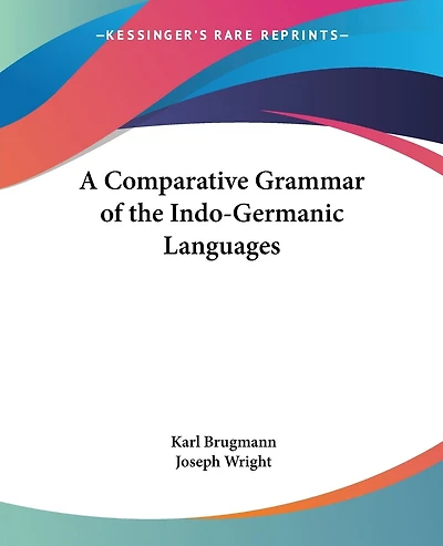A Comparative Grammar of the Indo-Germanic Languages