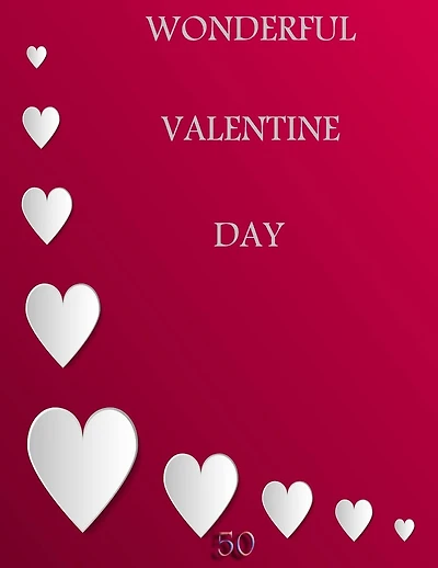 50 Wonderful Valentine Day: Coloring Book Featuring Romantic, Beautiful and Fun Valentine's Day Designs for Stress and Relaxation