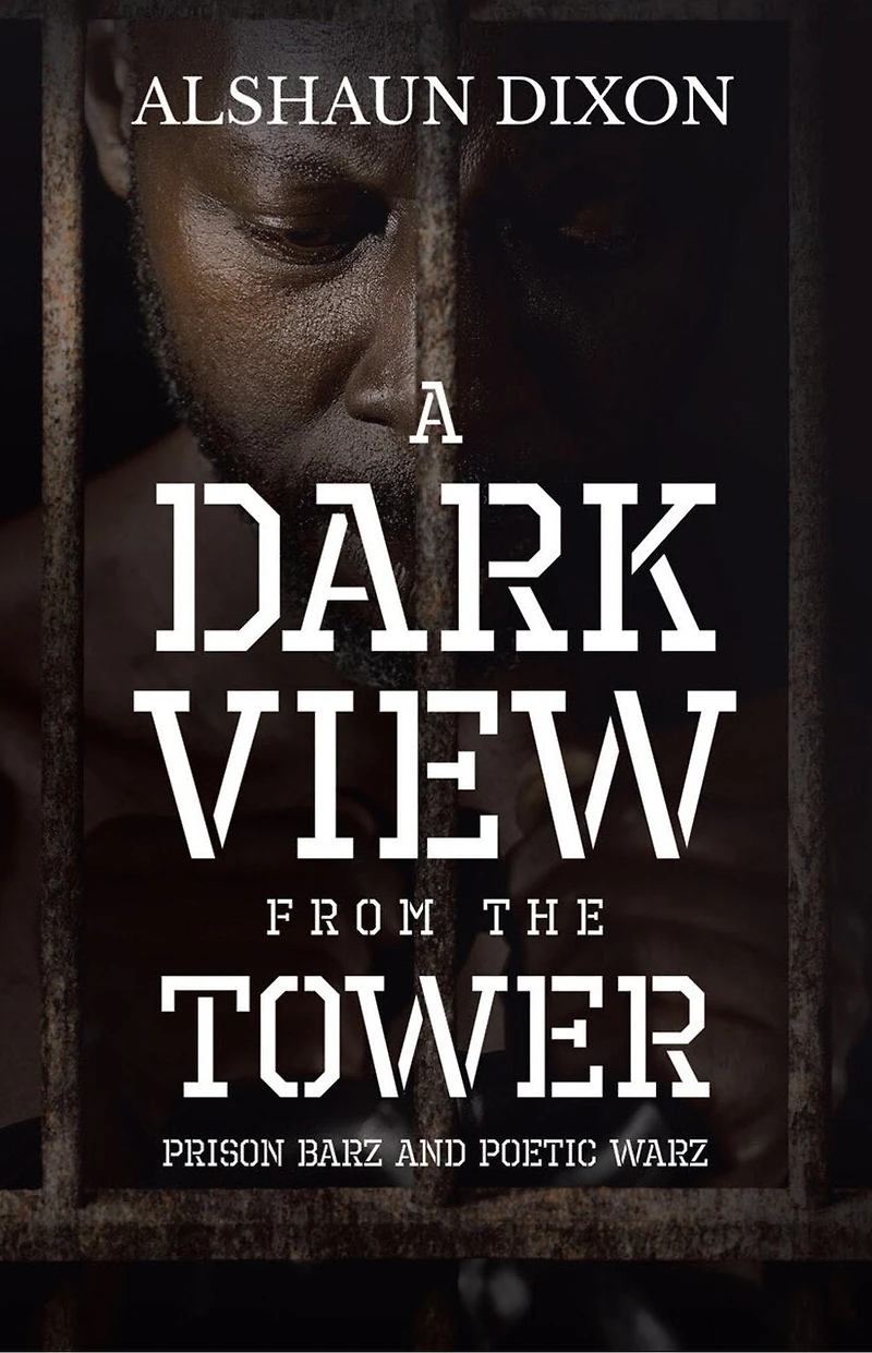 A Dark View From The Tower: Prison Barz And Poetic Warz