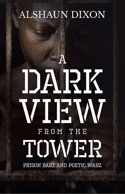 A Dark View From The Tower: Prison Barz And Poetic Warz