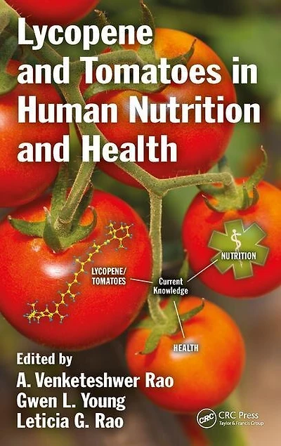 Lycopene And Tomatoes Human Nutrition Health