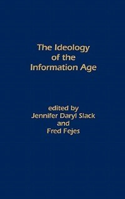 The Ideology of the Information Age