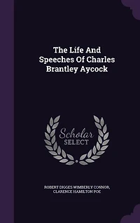The Life And Speeches Of Charles Brantley Aycock