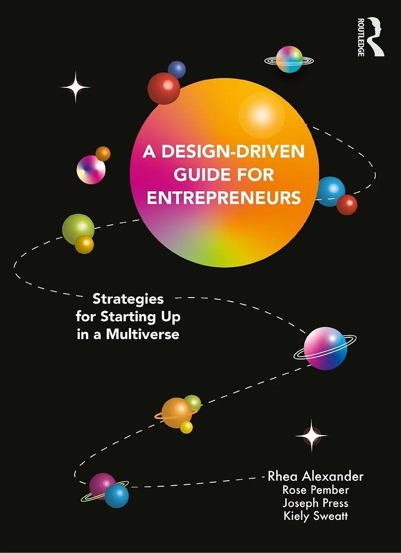 a Design Driven Guide for Entrepreneurs: Strategies Starting up Multiverse