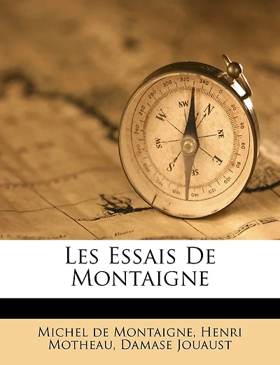 Les Essais De Montaigne, Tome Troisieme