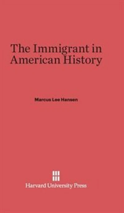 The Immigrant in American History