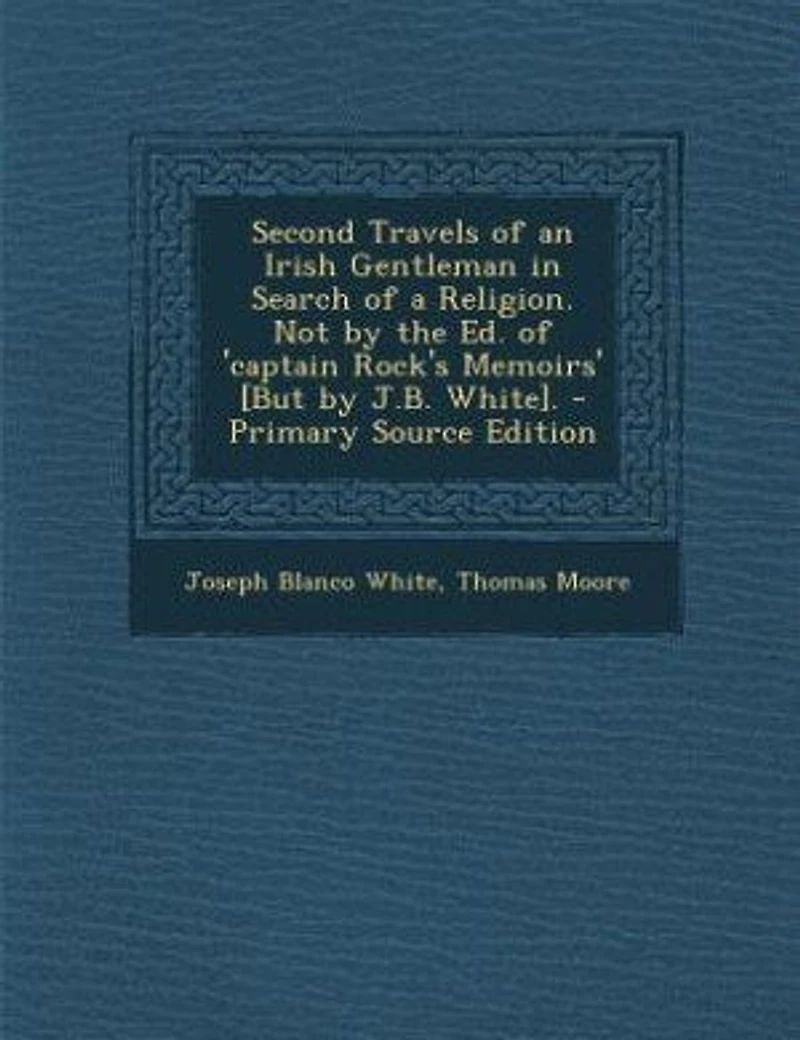 Second Travels of an Irish Gentleman Search a Religion