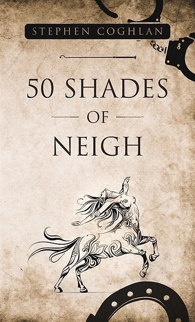 50 Shades Of Neigh