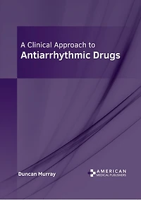 A Clinical Approach to Antiarrhythmic Drugs