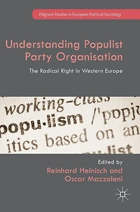 Understanding Populist Party Organisation: The Radical Right Western Europe