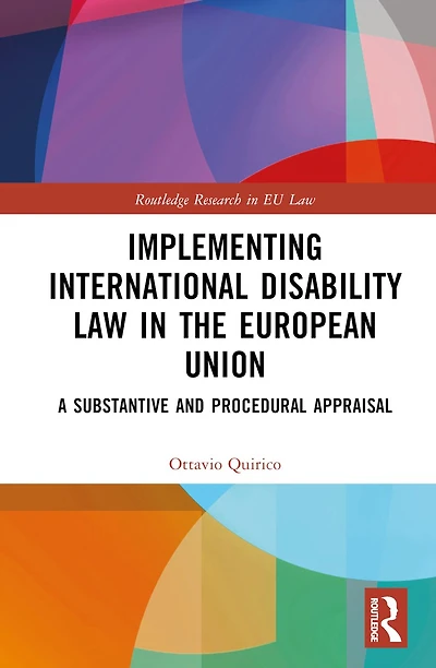 Implementing International Disability Law the European Union: A Substantive and Procedural Appraisal
