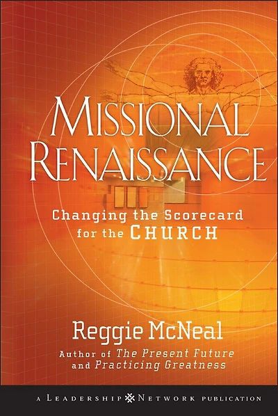 Missional Renaissance: Changing the Scorecard for Church
