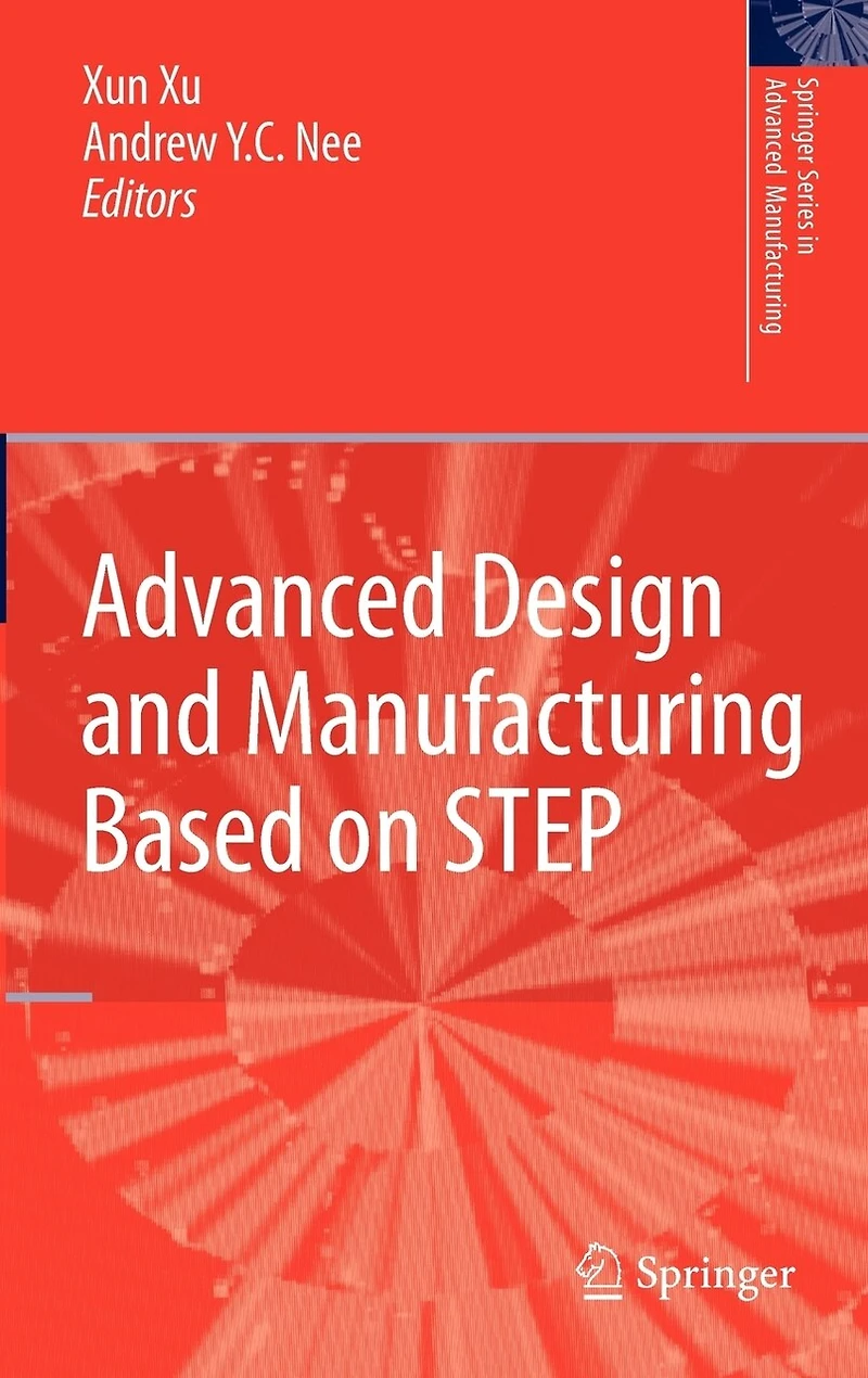Advanced Design and Manufacturing Based on STEP