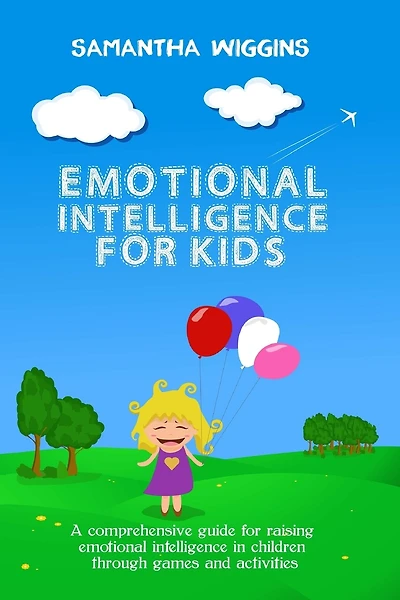 Emotional Intelligence for Kids: EQ Activities: Emotional Intelligence Activities