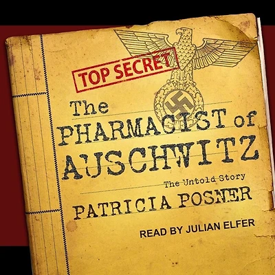The Pharmacist of Auschwitz Lib/E: Untold Story