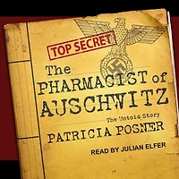 The Pharmacist of Auschwitz Lib/E: Untold Story