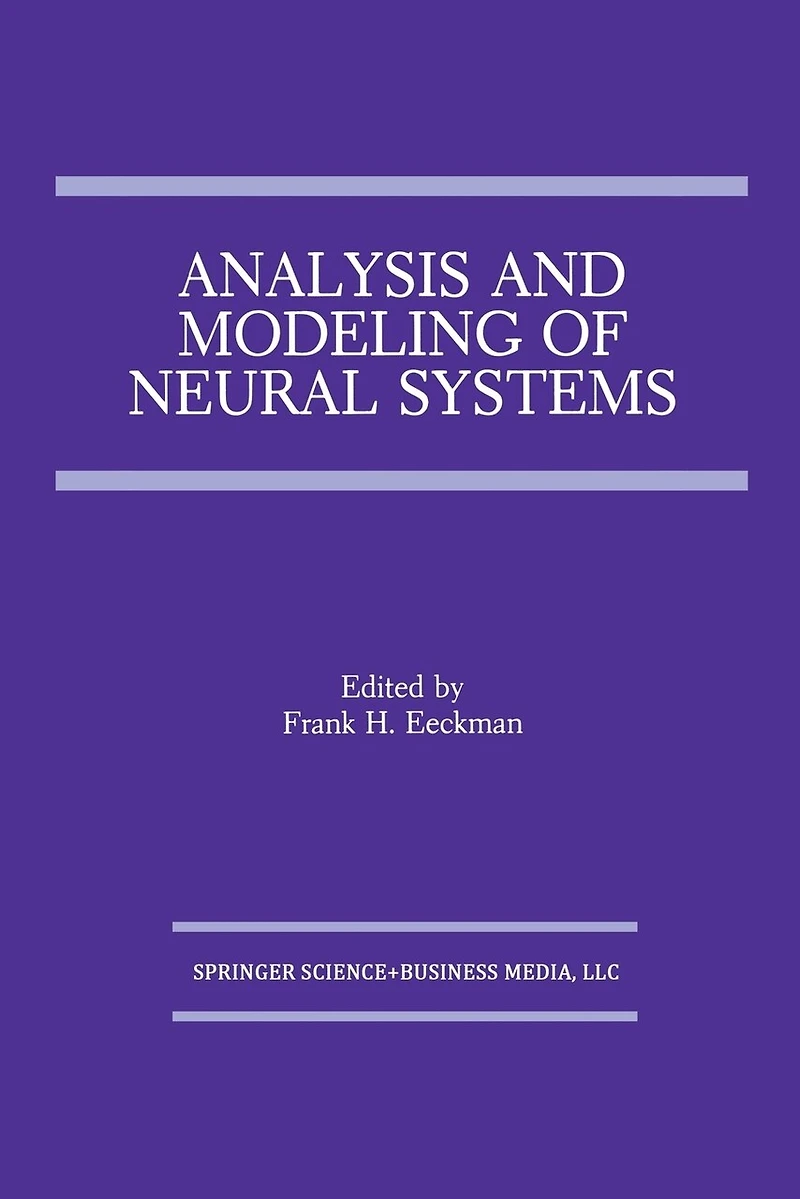 Analysis and Modeling of Neural Systems