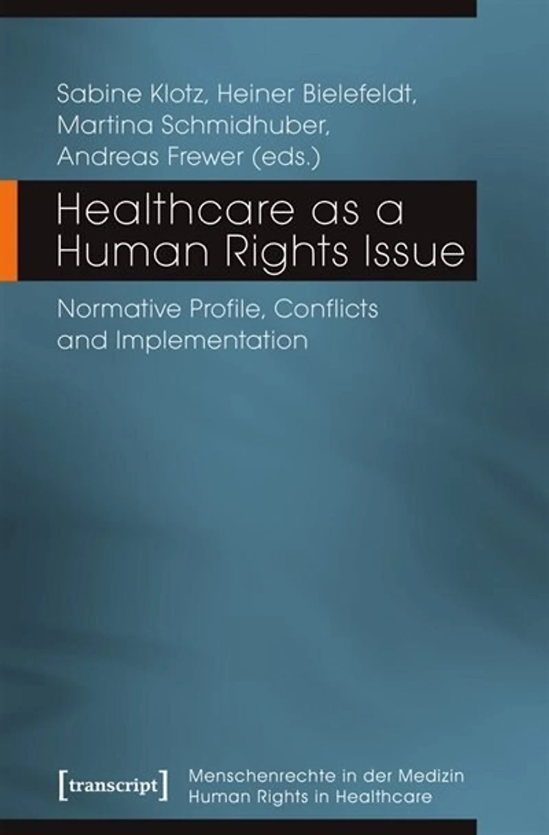 Healthcare as a Human Rights Issue: Normative Profile, Conflicts And Implementation