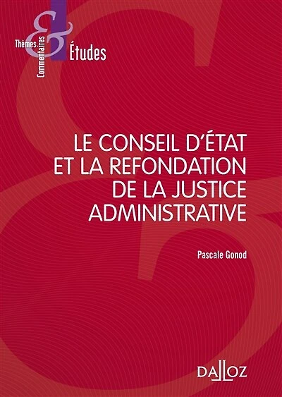 Le Conseil d'Etat et la refondation de la justice administrative