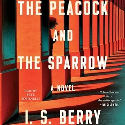 The Peacock and the Sparrow: A Novel