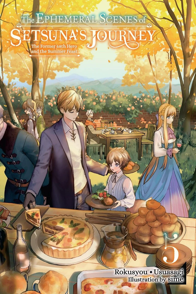the Ephemeral Scenes of Setsuna's Journey, Vol. 5 (light novel): Former 68th Hero and Summer Feast