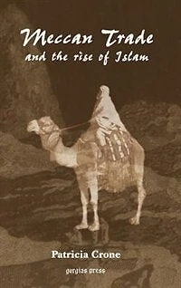 Meccan Trade and the Rise of Islam