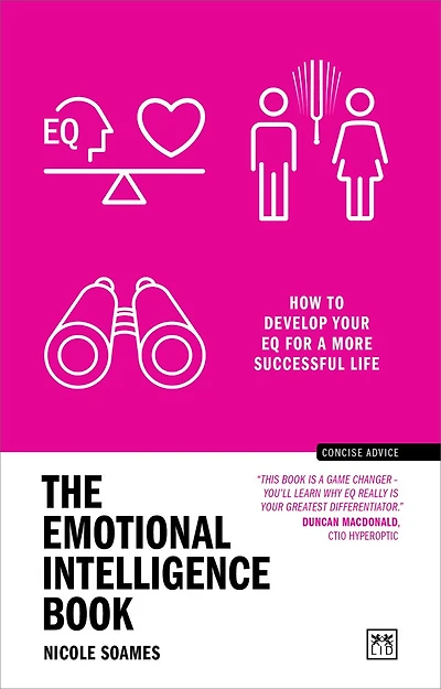 The Emotional Intelligence Book: How to Develop Your EQ for a More Successful Life