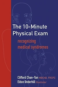 The 10-Minute Physical Exam: recognizing medical syndromes