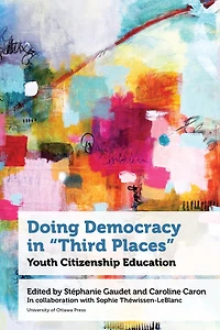 Doing Democracy "Third Places": Youth Citizenship Education