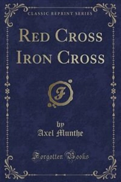 Red Cross Iron Cross (Classic Reprint)