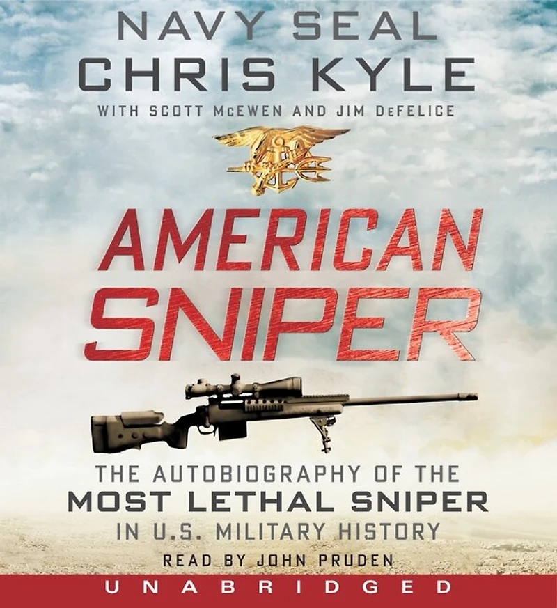 American Sniper: the Autobiography of Most Lethal Sniper U.S. Military History