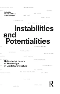 Instabilities and Potentialities: Notes on the Nature of Knowledge Digital Architecture
