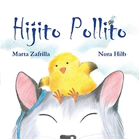 Hijito Pollito (little Chick And Mommy Cat): Cat)
