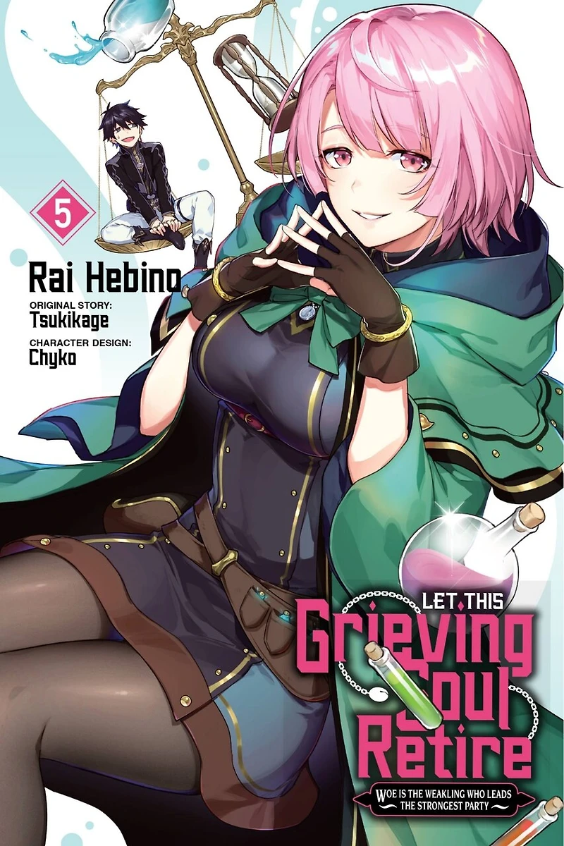 Let This Grieving Soul Retire, Vol. 5 (manga): Woe Is the Weakling Who Leads Strongest Party