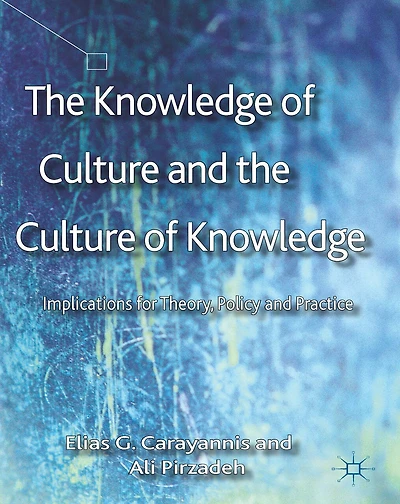 the Knowledge of Culture and Knowledge: Implications for Theory, Policy Practice