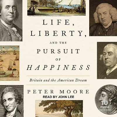 Life, Liberty, and the Pursuit of Happiness: Britain American Dream
