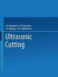 Ultrasonic Cutting / Ul'trazvukovoe Rezanie / Ультpaзвyкoвoe Peзннe